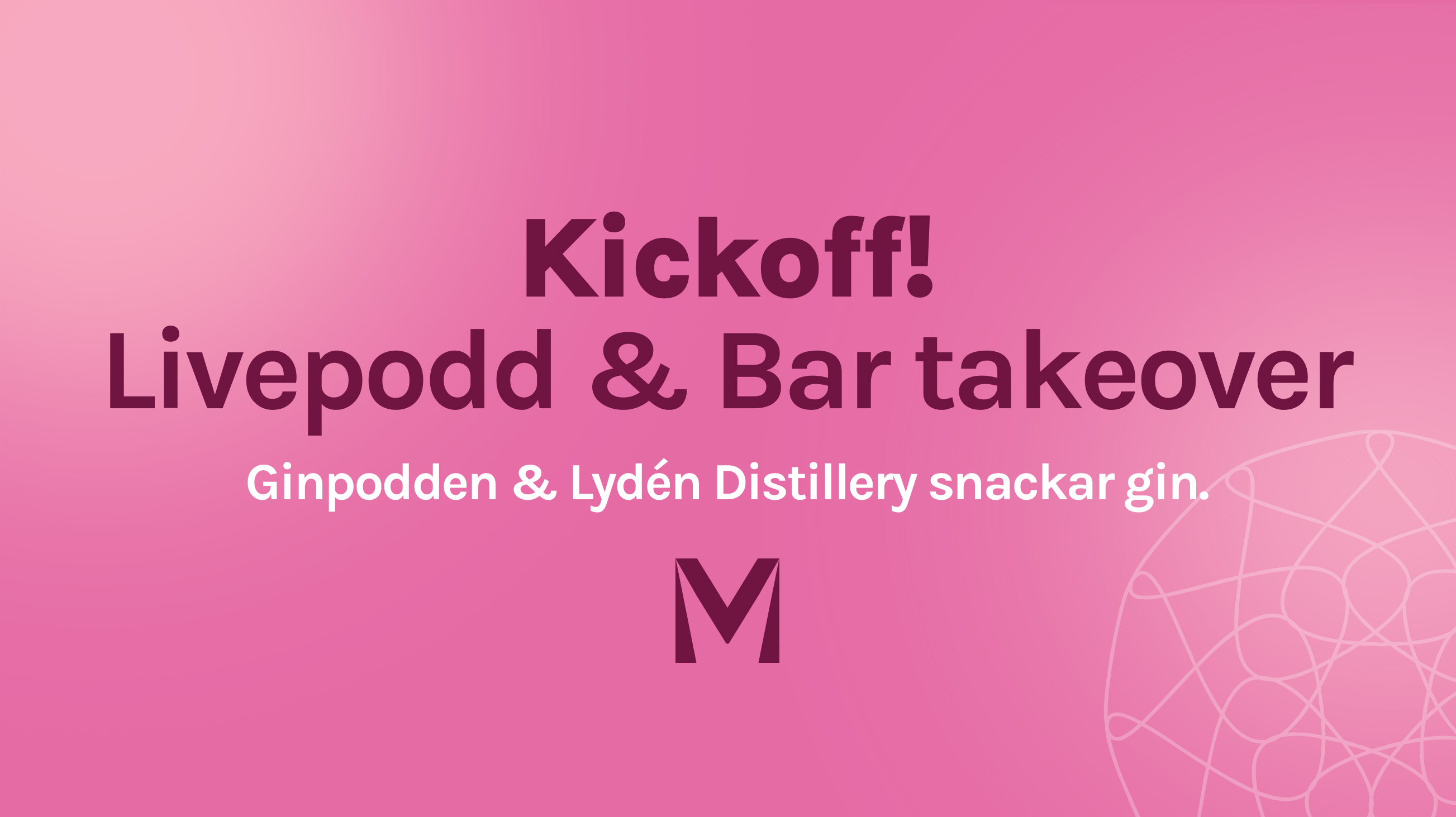 kickoff med Ginpodden och Lydén Distillery!